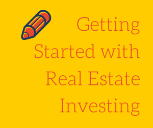 Getting started with Real Estate Investing - a step-by-step guide by alliancewealthbuilders.com