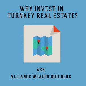 Investing in Turnkey Real Estate with Alliance Wealth Builders is the best model for investors who want high cash flow, knowledgable partners, and superior customer service.