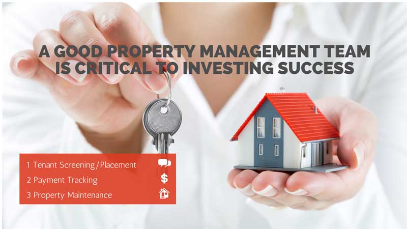 A good property management team is critical to your real estate investing success.